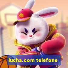 lucha.com telefone